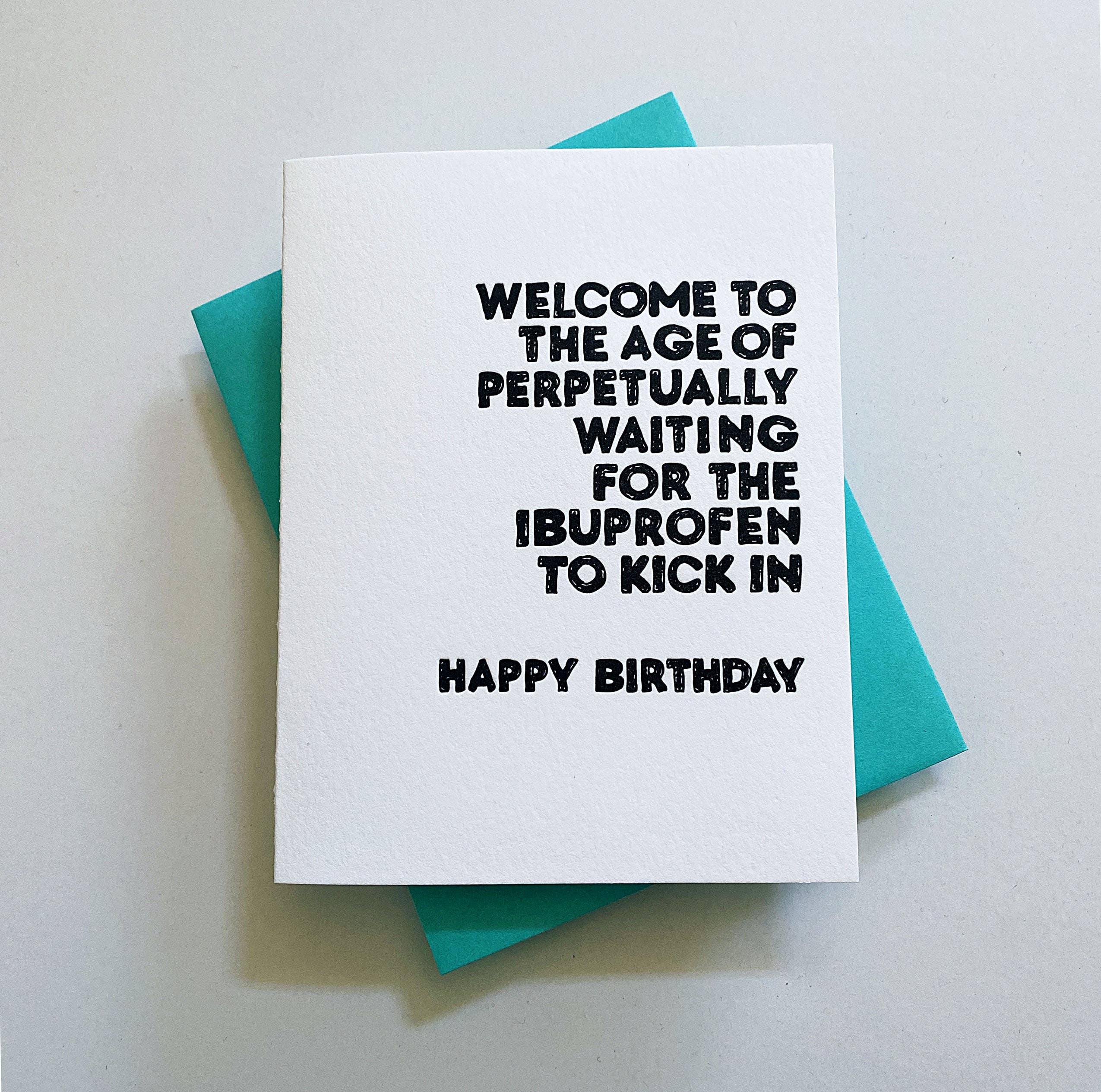 WAITING FOR IBUPROFEN TO KICK IN - Birthday Greeting Card