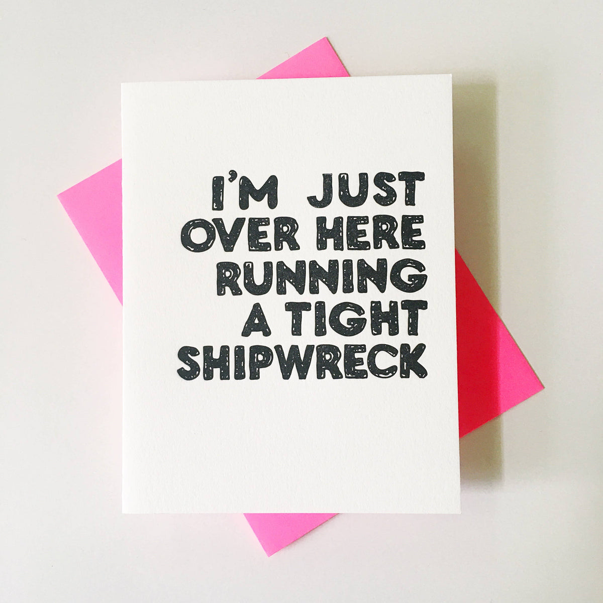 Tight Shipwreck Card - Funny Friendship greeting card