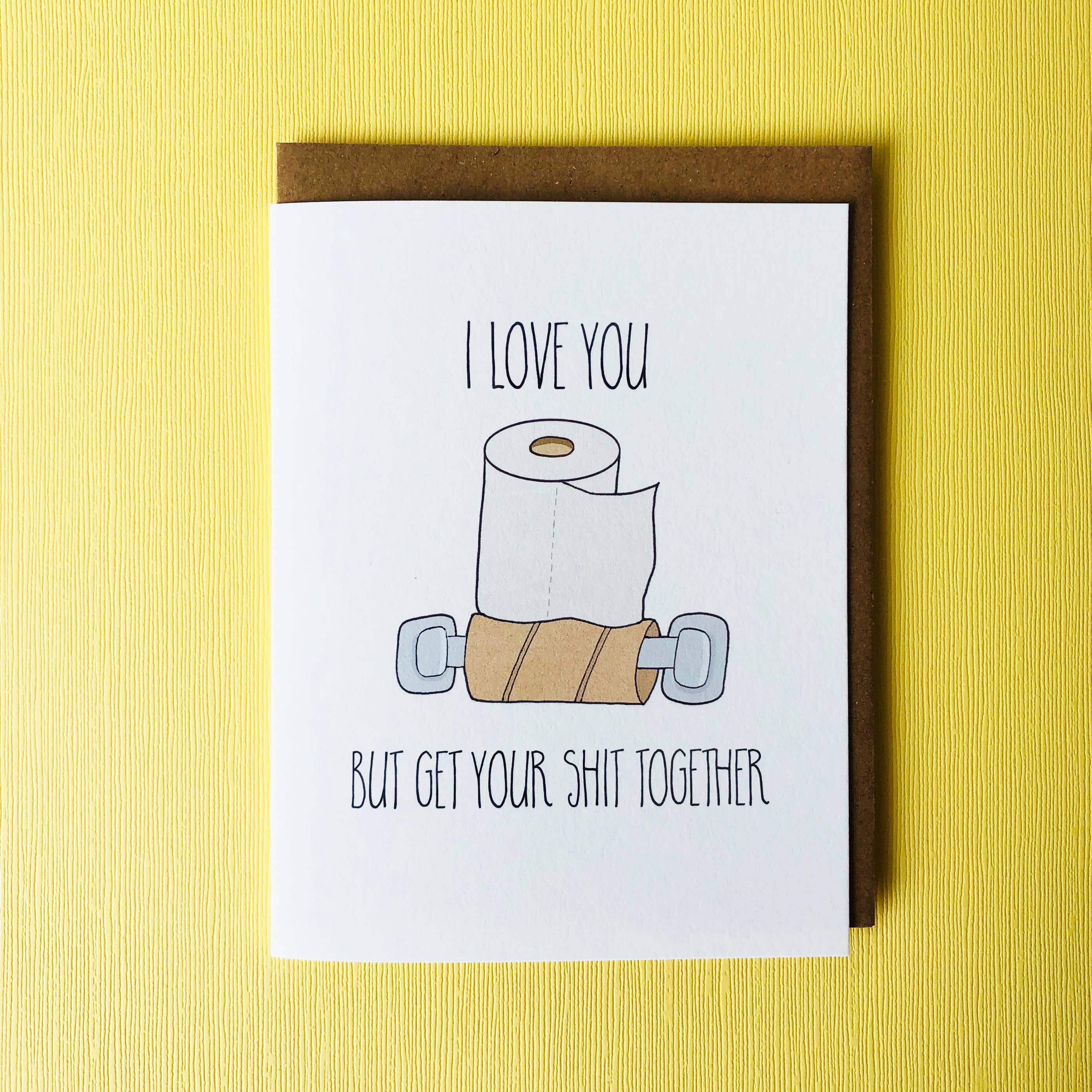 Get your Shit Together Anniversary Card