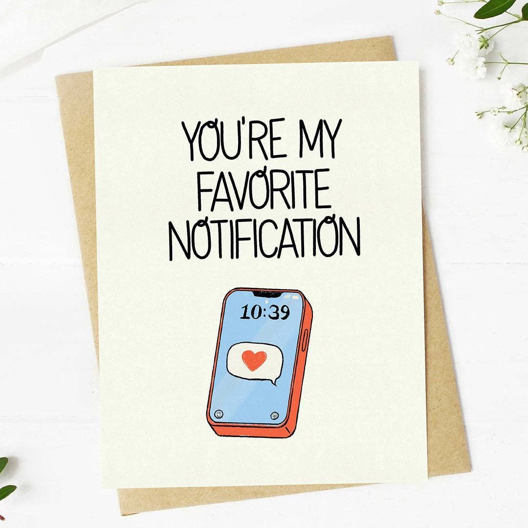 "You're my favorite notification" Valentine's Day Card